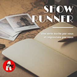 SHOW RUNNER IMPRO ANONYMES