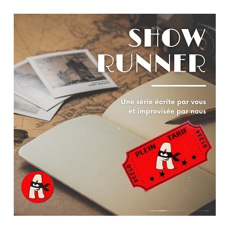 SHOW RUNNER IMPRO ANONYMES